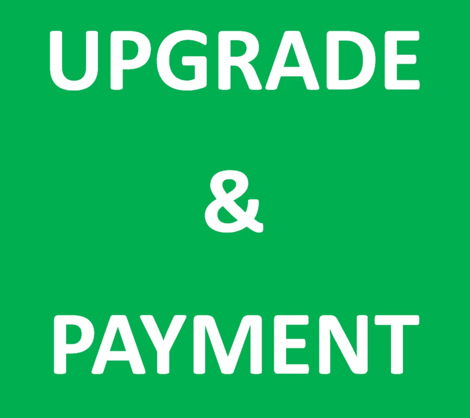 Upgrades and Payments